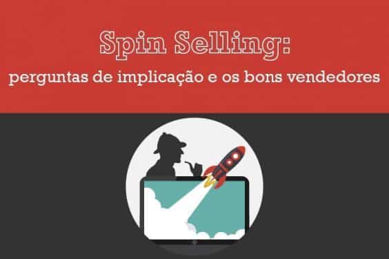 [Infográfico] SPIN Selling: Perguntas de implicação e os bons vendedores