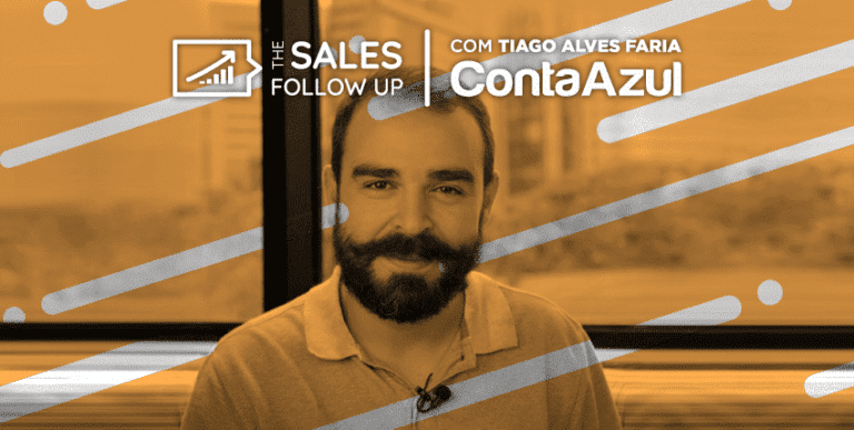 [The Sales Follow Up T1 EP2] A xícara cheia e a xícara vazia – Tiago Aspira | Head de Inside Sales na ContaAzul