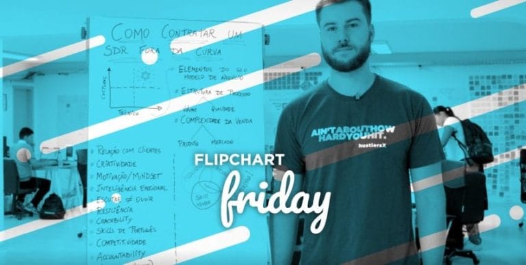 [Flipchart Friday #27] Como contratar um SDR fora da curva para o seu time de vendas?
